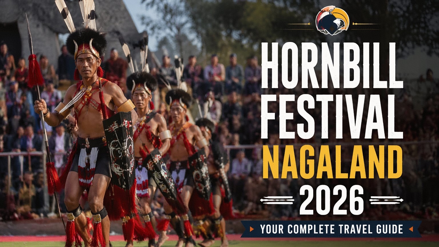 Hornbill Festival Nagaland 2026 – Your Complete Travel Guide