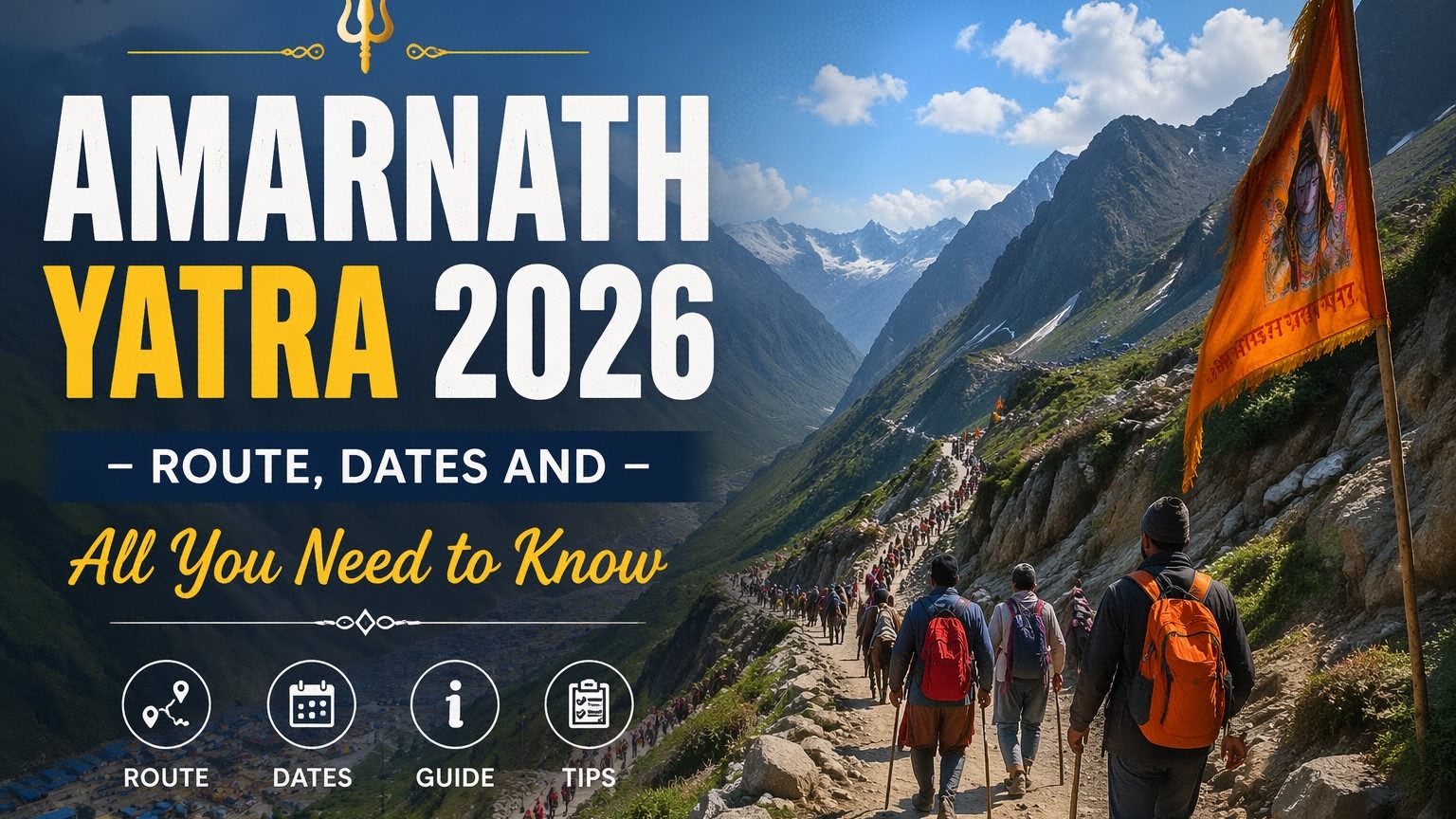 Amarnath Yatra 2026 – Route, Dates and All You Need to Know